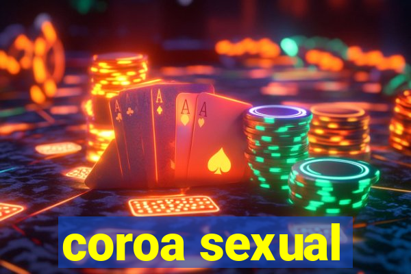 coroa sexual